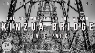 Kinzua Bridge State Park | The Rise and Fall of the 8th Wonder of the World.