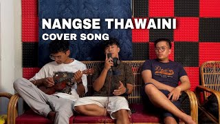 Nangse Thawaini || Short Cover || AJ X