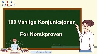 Norsk-100 vanlige konjunksjoner for norskprøven
