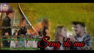 title seng doma|| sarjeng ingti feat akangsha inghipi|| new official releasing song (2022)