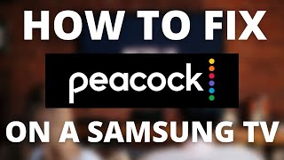 Peacock Doesn't Work on Samsung TV (SOLVED)