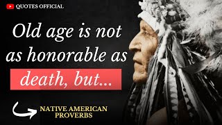 Native American Proverbs Quotes | Timeless  Native American Proverbs Are Life Changing