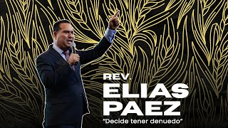 5-13-23 TDC - Rev. Elias Paez - “Decide tener denuedo”