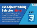 CSS Adjacent Sibling Selectors