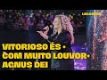 Vitorioso És + Com Muito Louvor + Agnus Dei (MEDLEY) | Gabi Sampaio (LAGOINHA)