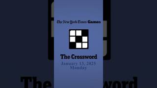 NYT X-Word 1/13/25  #nytcrosswordanswers