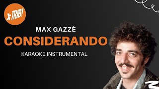 CONSIDERANDO - MAX GAZZÈ (KARAOKE_TESTO_BASE)