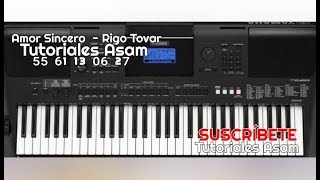 Tutorial | Amor Sincero - Rigo Tovar | Ritmo disponible para Yamaha psr E453, ⁴⁶³ | Ew 400, ⁴¹⁰  ...