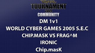 UT2004 DM 1v1 - WCG 2005 SEC - Chip.masK vs frag^m - Ironic - Chip.masK