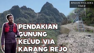 PENDAKIAN KELUD VIA KARANG REJO TERBARU ! INI SIH RINJANI BUKAN KELUD !? MIRIP BANGET