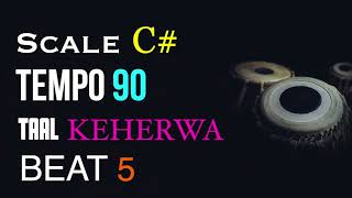 Keharwa Loop | BEAT 05 Scale C# | Tempo 90 | Keherwa Taal | Tabla Loop | Tabla For Practice vocal