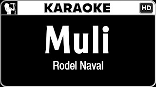 Rodel Naval - Muli (Karaoke Version) | HQ Audio