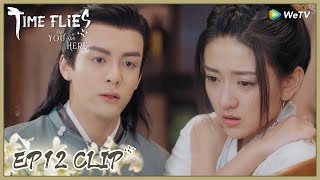 【Time Flies and You Are Here】EP12 Clip | Misunderstanding again! She broke his heart again! | 雁归西窗月