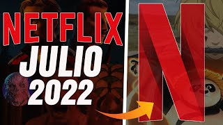 Estrenos NETFLIX Julio 2022 | POSTA BRO!
