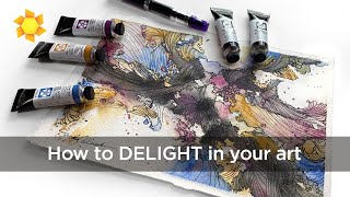 How to delight in your art