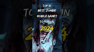 Top 10 Best Zombie Mobile Games to play in 2024 #shortsviral #zombiesurvival
