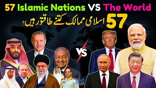 57 Islamic Nations Combined: Where They Stand in GDP, Defense, and Global Rankings | Umar Warraich