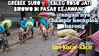 Grebek Suro‼️Ebleg Roso Jati Birowo di Pasar Kejawang