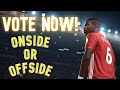 FIFA 21 OFFSIDE OR ONSIDE VOTE!