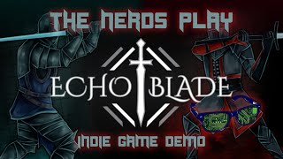 ECHOBLADE The Nerds Play Indie Demos