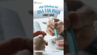 STOP lakukan ini jika kamu ingin gigi kamu tetap sehat 🦷 #dentist #doktergigifavorit #dentalclinic