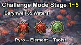 [TOS] (Pyro - Element - Taoist) Barynwell 85 Waters Stage 1~5