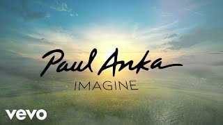 Paul Anka - Imagine (Lyric )