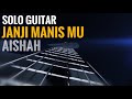 Guitar Solo (Janji Manis mu) Aishah