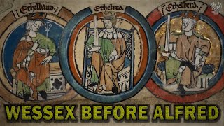 Wessex Before Alfred: the Reigns of Æthelbald, Æthelberht and Æthelred
