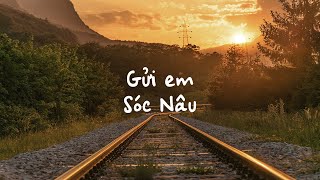 GỬI EM - Sóc Nâu | Official Lyric Video