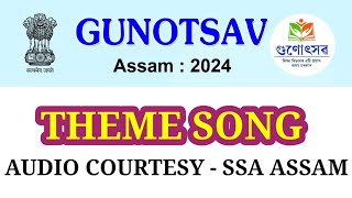 GUNOTSAV 2024 THEME SONG | THEME SONG | GUNOTSAV 2024 | SSA ASSAM