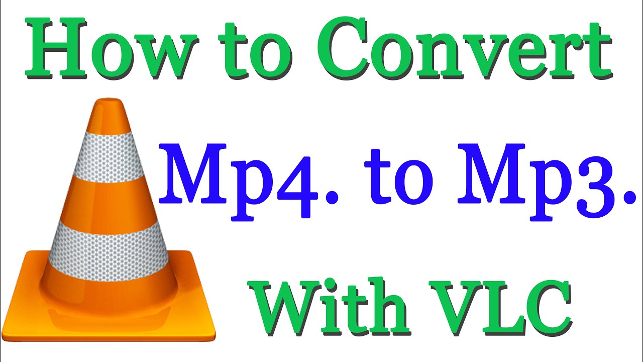 How To Convert Mp4 To Mp3 With VLC Media Player - YouTube