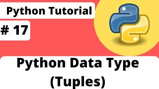 # 17 Introduction of Tuples | Python Tutorials
