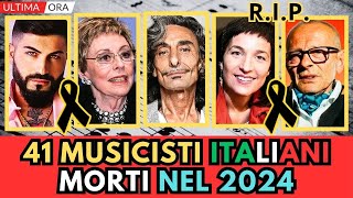 41 CANTANTI e MUSICISTI Italiani MORTI nel 2024