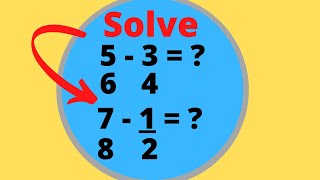 Solve 5/6 - 3/4 and 7/8 - 1/2