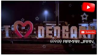 Deogarh Amar Jaan ✨❤️🙌 || Deogarh Status || New Sambalpuri Status || Deogarh