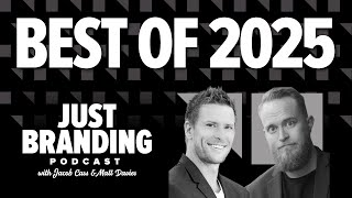 Best of 2025 | Mark Ritson, Rory Sutherland, Marty Neumeier, David Aaker (Season 6 of JUST Branding)