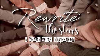 five years with seventeen • rewrite the stars [fmv]