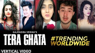 Tera Ghata | Gajendra Verma | Trending Worldwide | Vertical Video