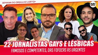 22 JORNALISTAS FAMOSOS GAYS E LÉSBICAS QUE SAIRAM DO ARMÁRIO • SEMANA DO ORGULHO LGBTQIA+