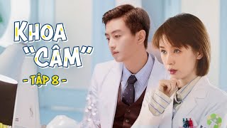 Khoa Câm [LỒNG TIẾNG] Tập 8 | Phim Trung Quốc Hay | Trần Hiểu | Phim Ngôn Tình Trung Quốc