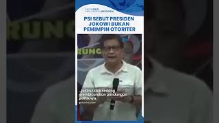 Kisruh Ucapan Hinaan Rocky Gerung ke Presiden, PSI: Untung Jokowi Pemimpin yang Rendah Hati