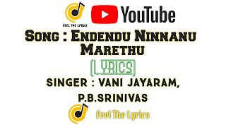 Endendu Ninnanu Marethu Lyrics - Feel The Lyrics | Eradu Kansasu