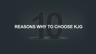 10 REASONS WHY TO CHOOSE KJG