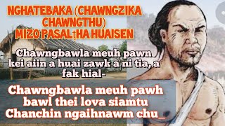 Mizo Pasalṭha Huaisen_ Chawngzika(Nghatebaka)_chanchin_ngaihnawm #archief Mizo!!