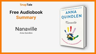 Nanaville by Anna Quindlen: 6 Minute Summary