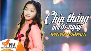 Chín Tháng Mười Ngày - Bé Khánh An - Thần Đồng Bolero 10 Tuổi