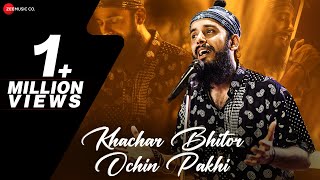 Khachar Bhitor Ochin Pakhi - Official Music Video | Snigdhajit Bhowmik | Barenya Saha
