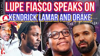 Lupe fiasco says Kendrick Lamar Drake Diss was “Ight”