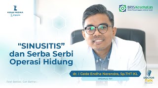 KENAK MEDIKA HOSPITAL - SINUSITIS dan Serba Serbi Operasi Hidung